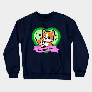 Best Mom Ever Cute Corgis Crewneck Sweatshirt